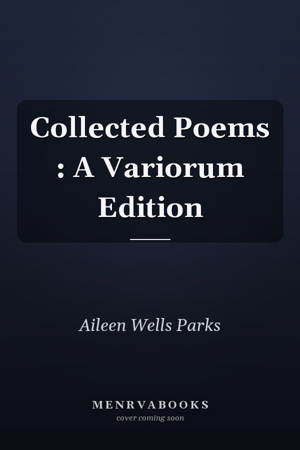 Collected Poems : A Variorum Edition