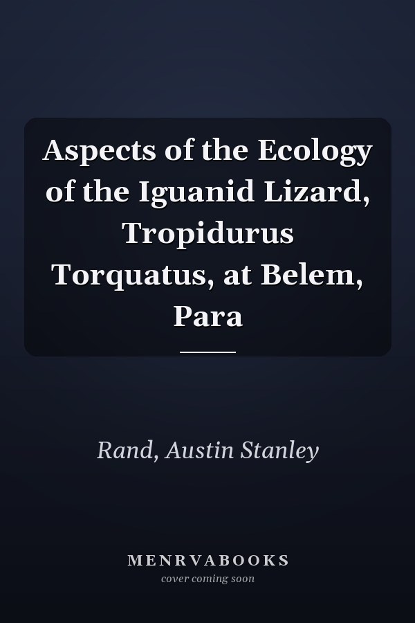 Aspects of the Ecology of the Iguanid Lizard, Tropidurus Torquatus, at Belem, Para