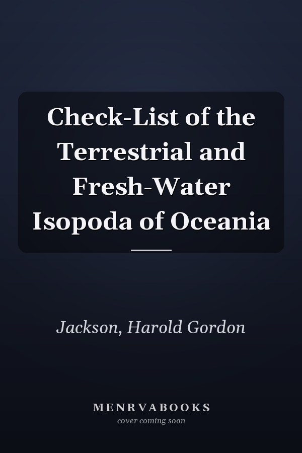 Check-List of the Terrestrial and Fresh-Water Isopoda of Oceania