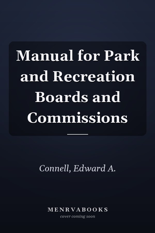 Manual for Park and Recreation Boards and Commissions