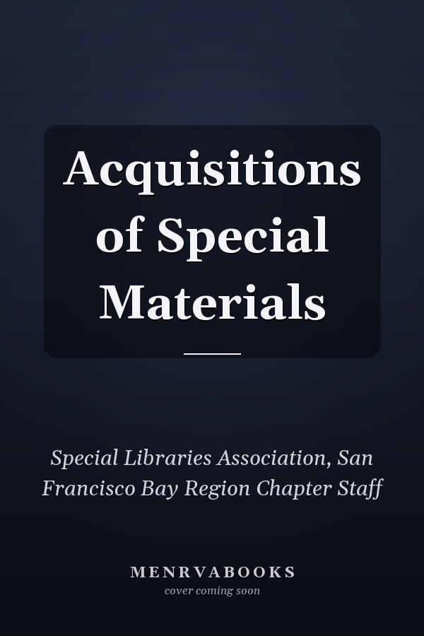 Acquisitions of Special Materials