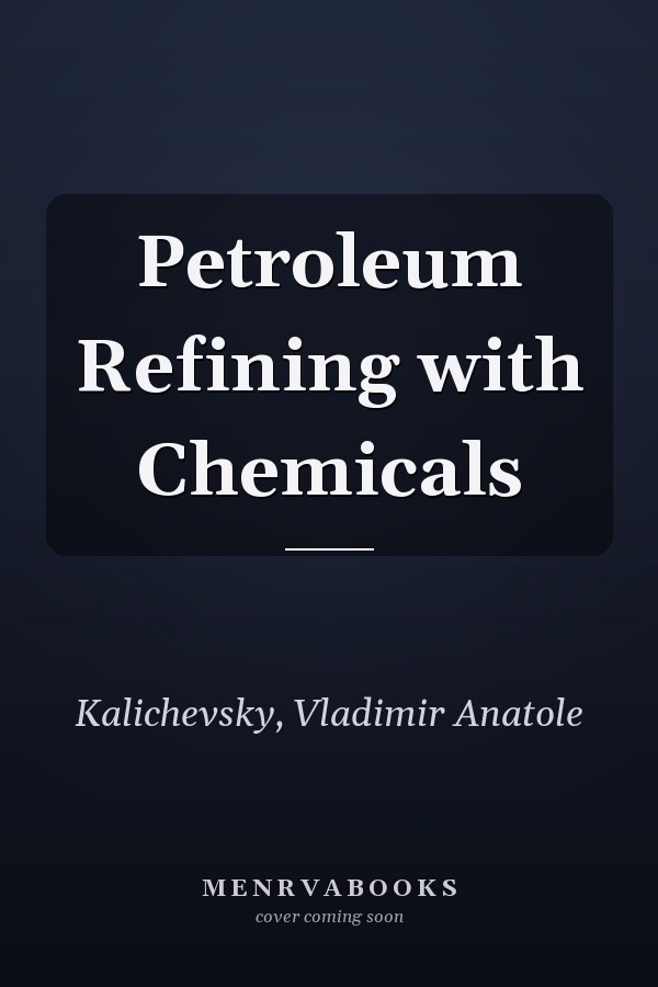 Petroleum Refining with Chemicals
