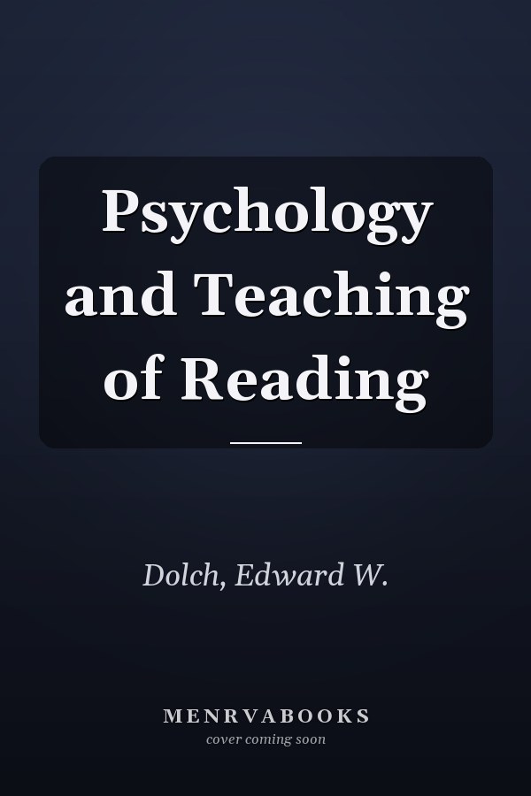 Psychology and Teaching of Reading