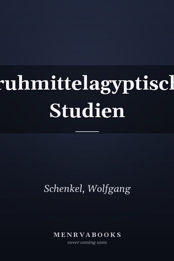 Fruhmittelagyptische Studien
