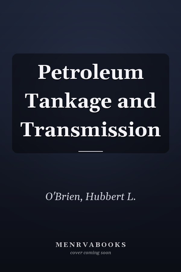Petroleum Tankage and Transmission