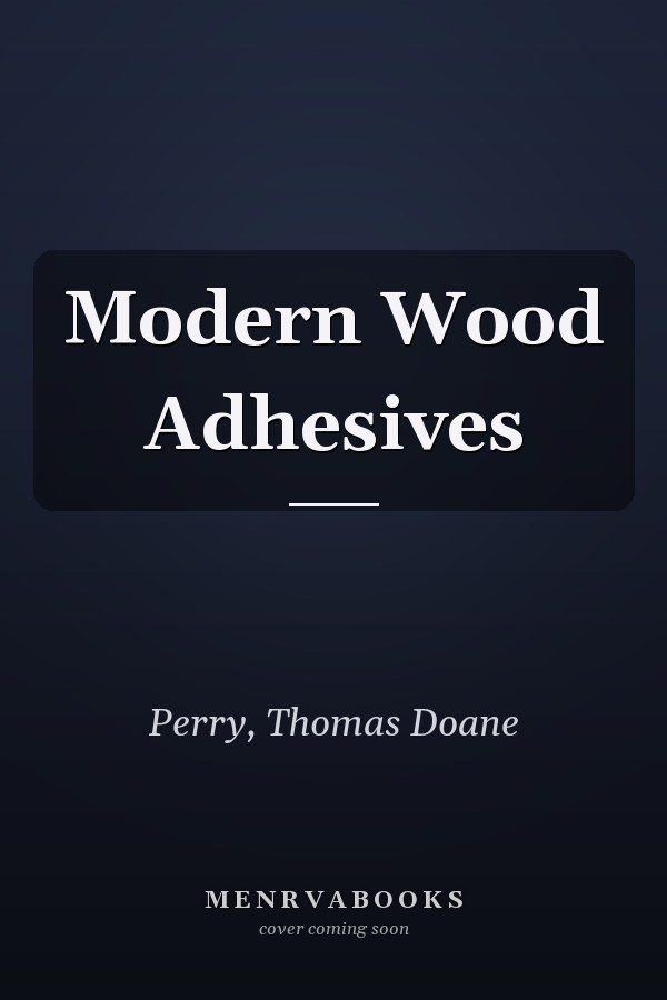 Modern Wood Adhesives