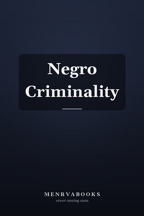 Negro Criminality