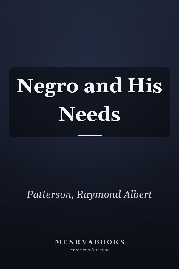 Negro and His Needs