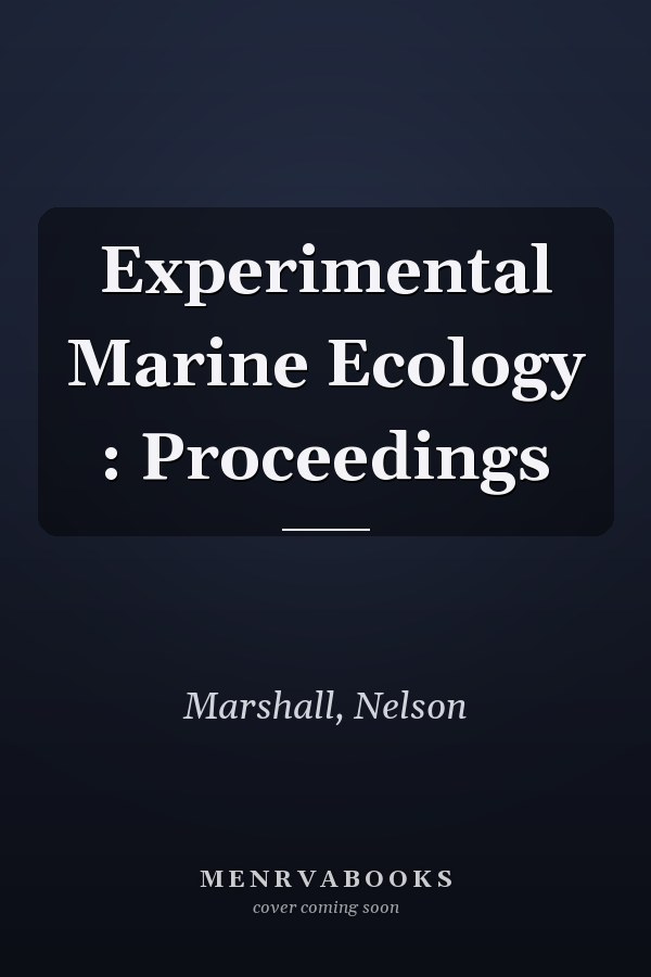 Experimental Marine Ecology : Proceedings