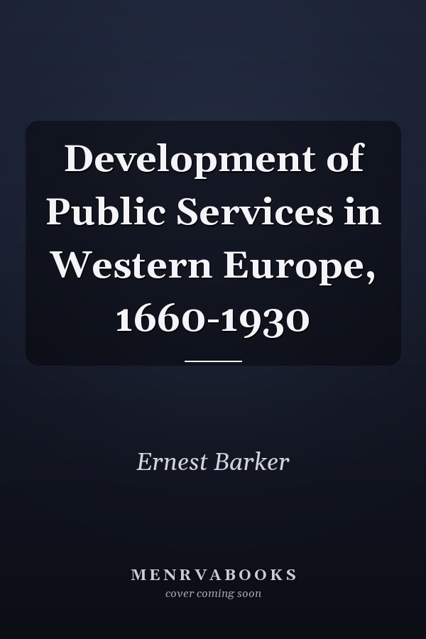 Development of Public Services in Western Europe, 1660-1930