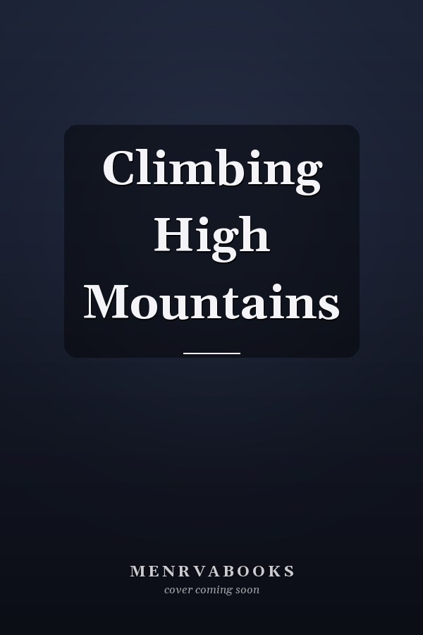 Climbing High Mountains
