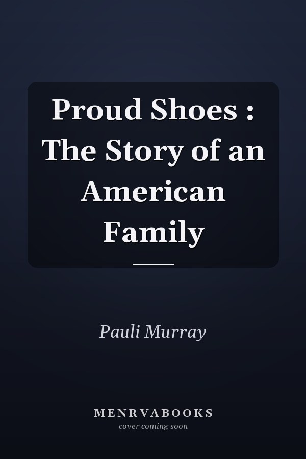 Proud Shoes : The Story of an American Family