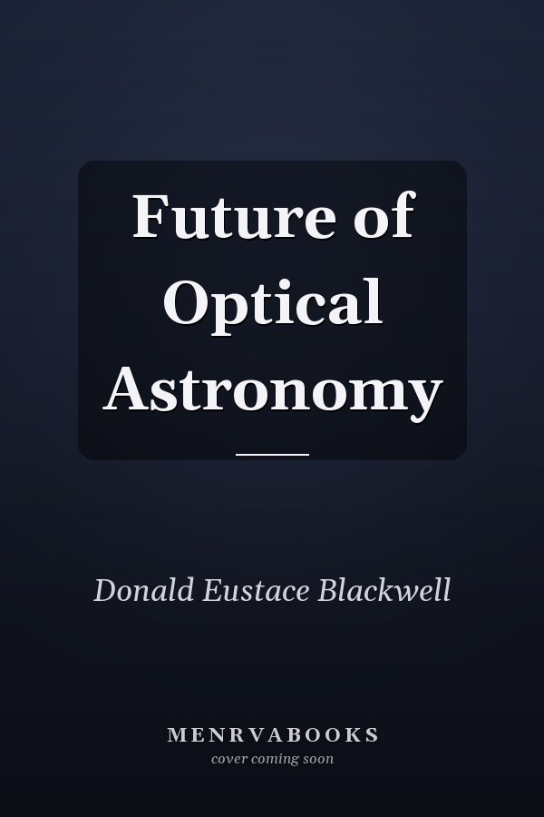 Future of Optical Astronomy