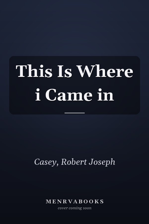 This Is Where i Came in