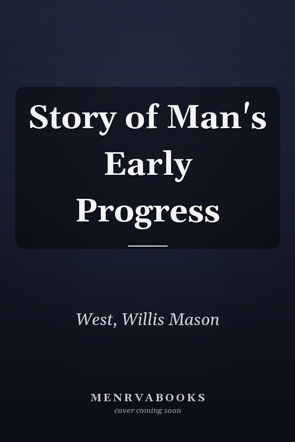 Story of Man's Early Progress
