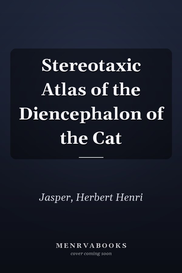 Stereotaxic Atlas of the Diencephalon of the Cat