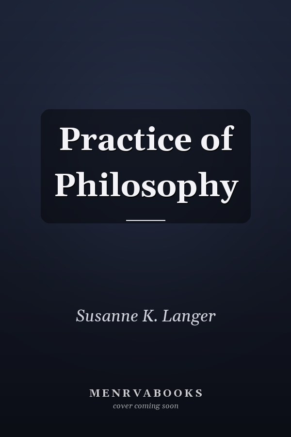 Practice of Philosophy