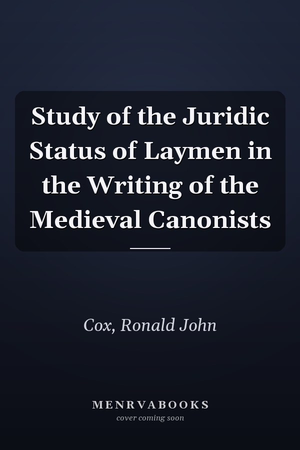 Study of the Juridic Status of Laymen in the Writing of the Medieval Canonists