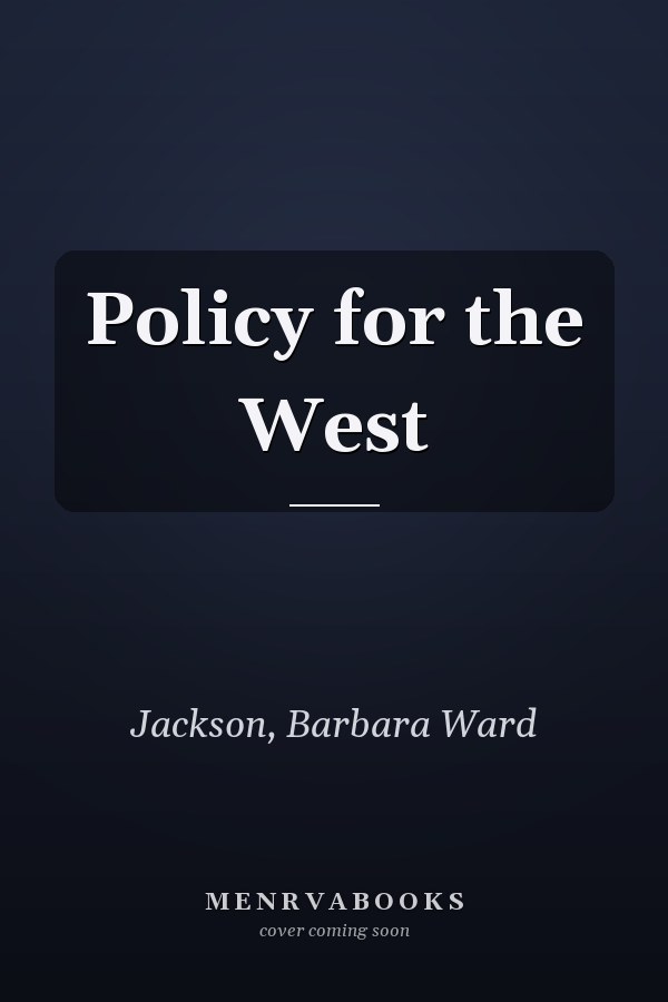 Policy for the West