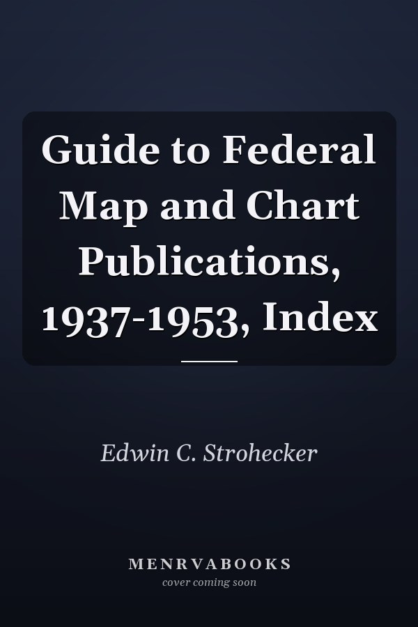 Guide to Federal Map and Chart Publications, 1937-1953, Index