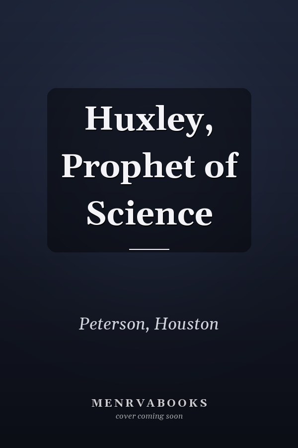 Huxley, Prophet of Science