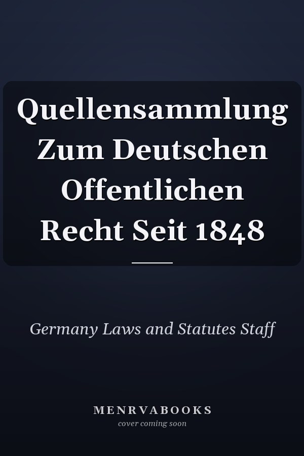 Quellensammlung Zum Deutschen Offentlichen Recht Seit 1848
