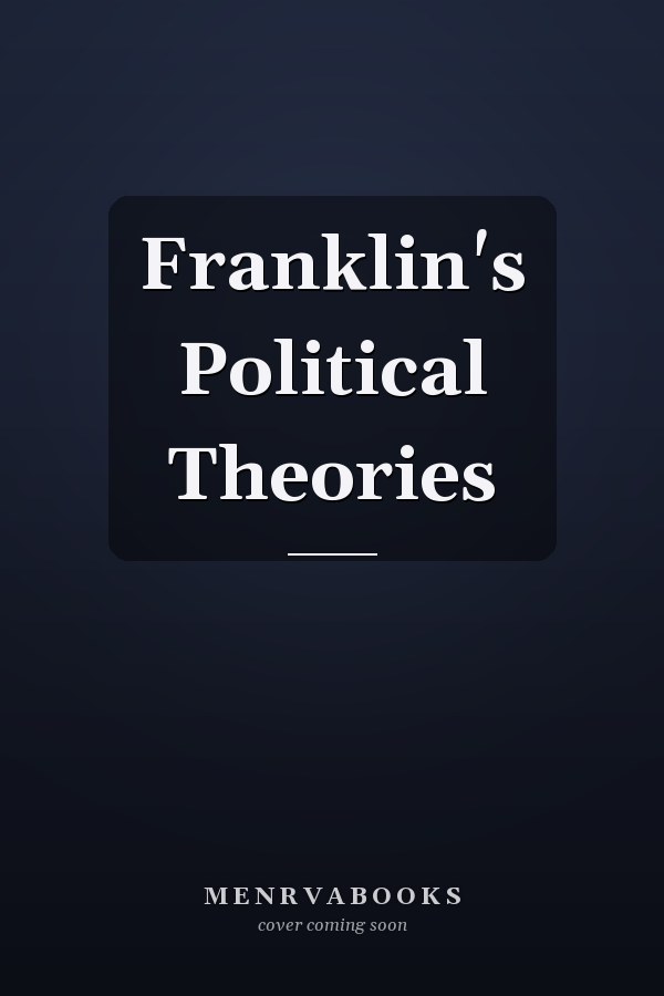 Franklin's Political Theories