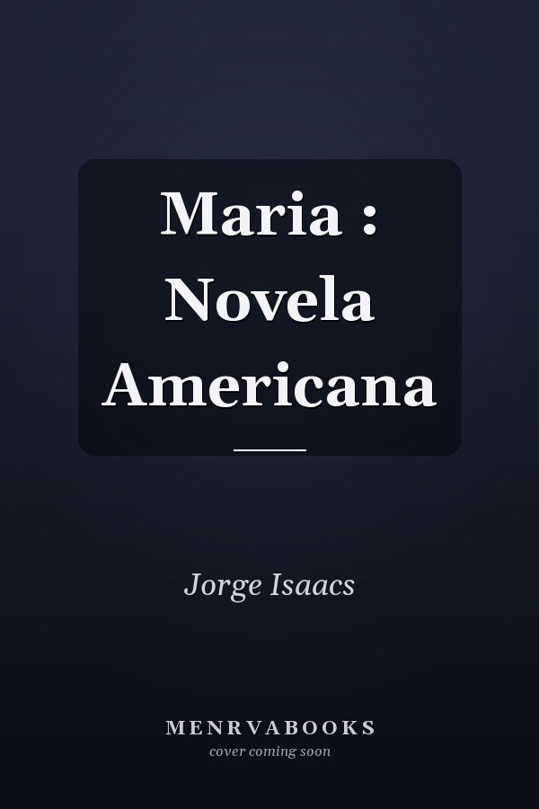 Maria : Novela Americana