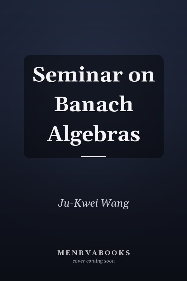 Seminar on Banach Algebras