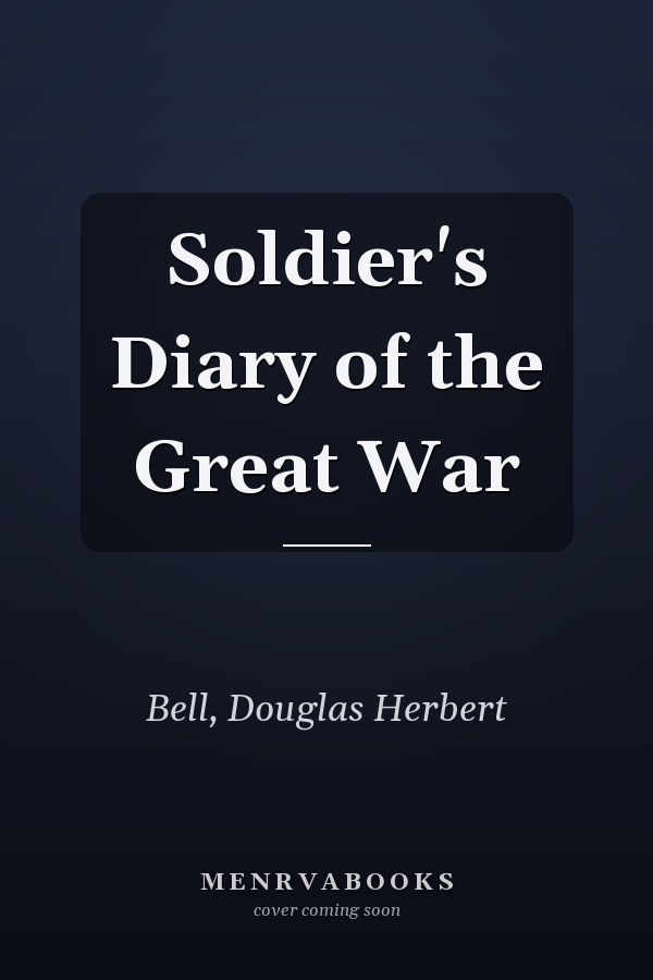 Soldier's Diary of the Great War