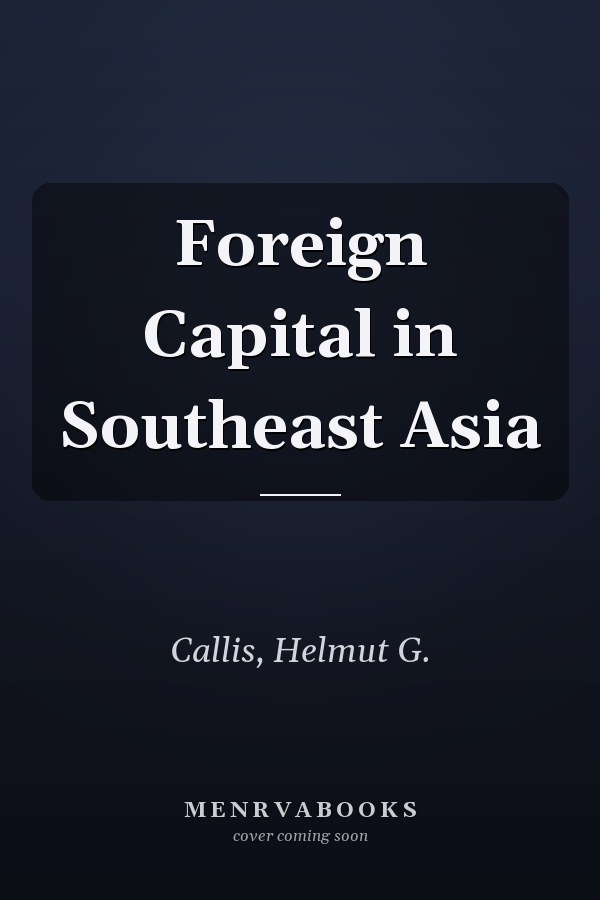 Foreign Capital in Southeast Asia