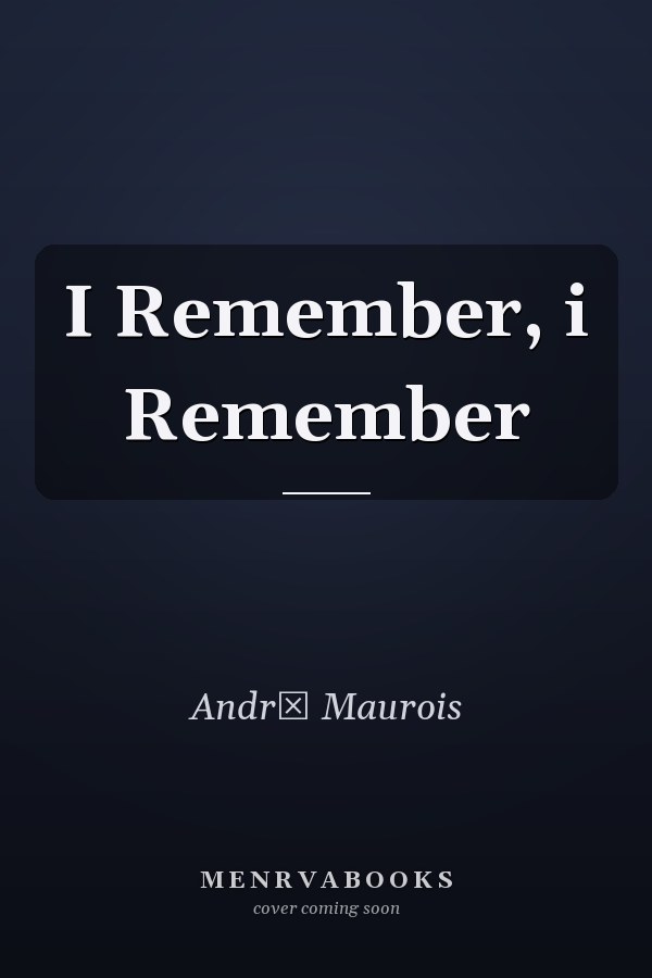I Remember, i Remember