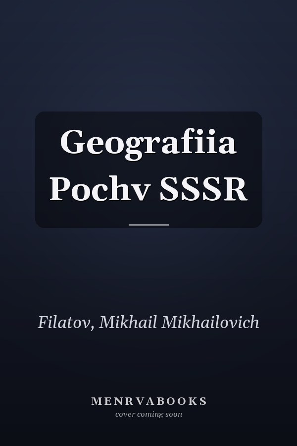 Geografiia Pochv SSSR