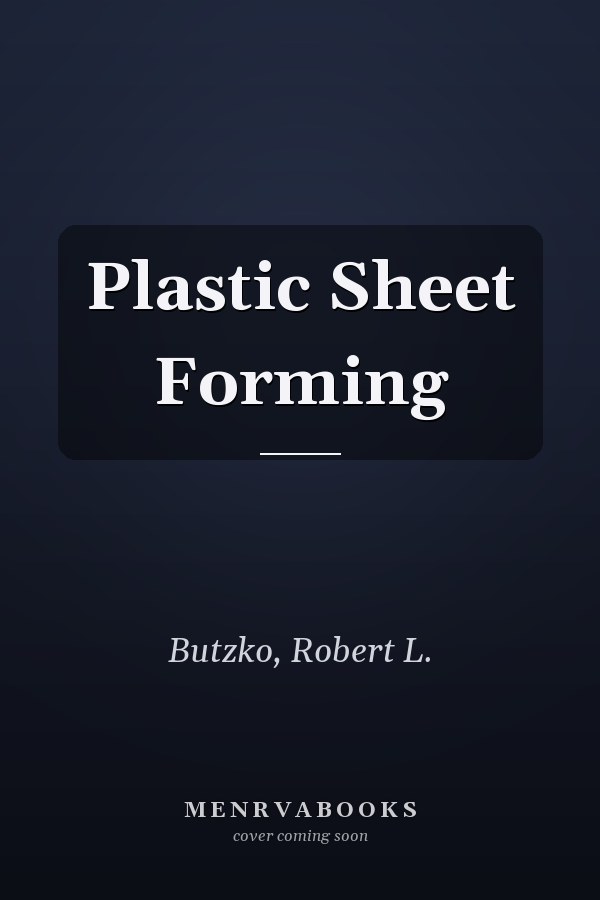 Plastic Sheet Forming