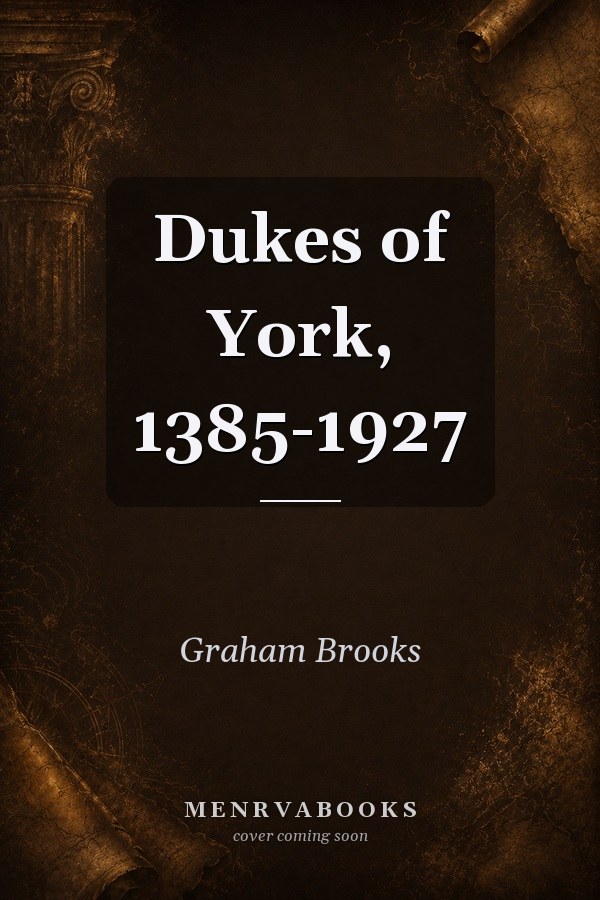 Dukes of York, 1385-1927