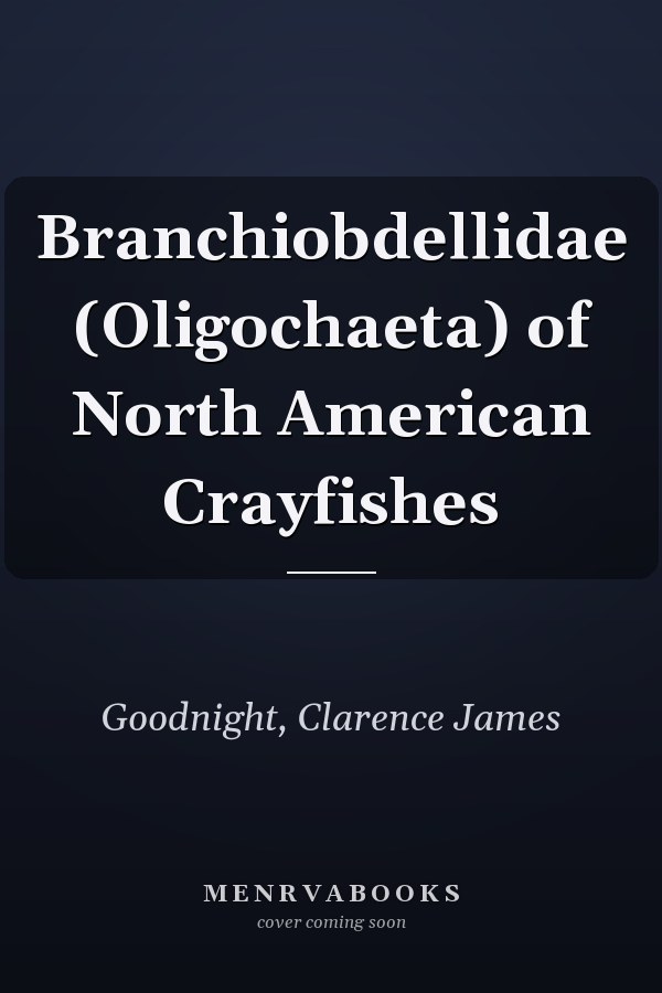 Branchiobdellidae (Oligochaeta) of North American Crayfishes