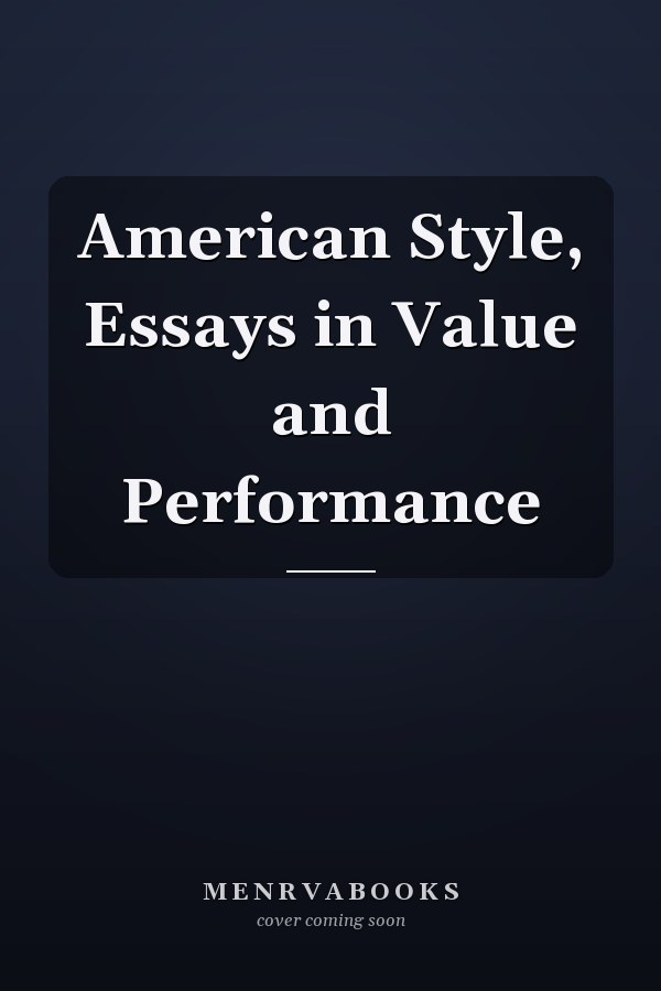 American Style, Essays in Value and Performance