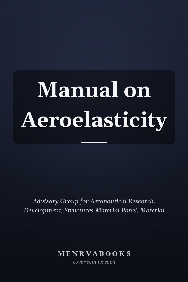 Manual on Aeroelasticity