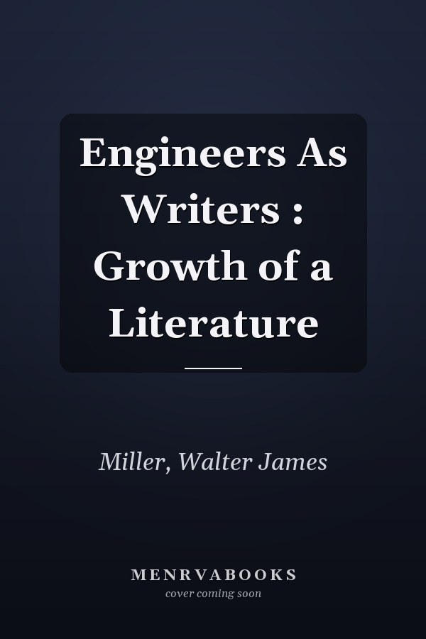 Engineers As Writers : Growth of a Literature
