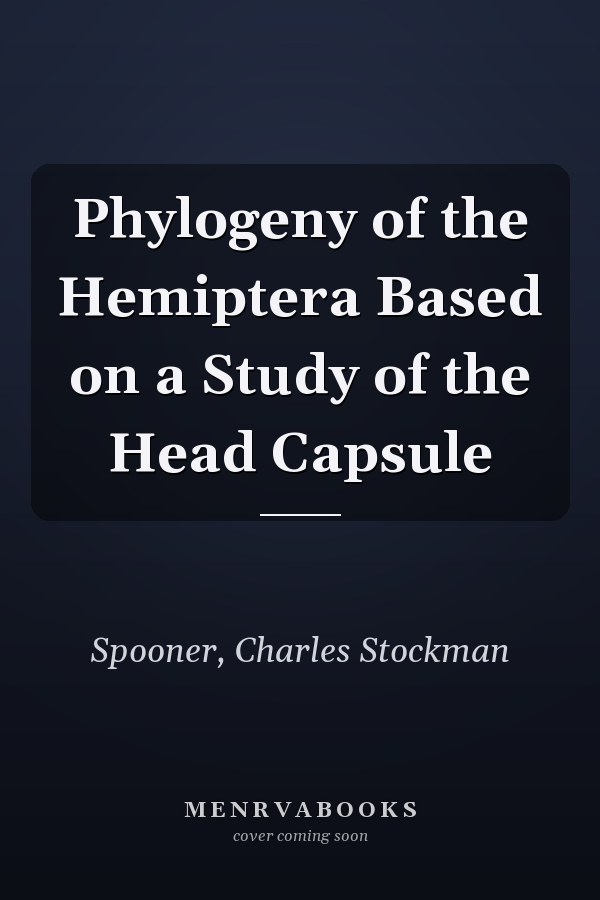 Phylogeny of the Hemiptera Based on a Study of the Head Capsule