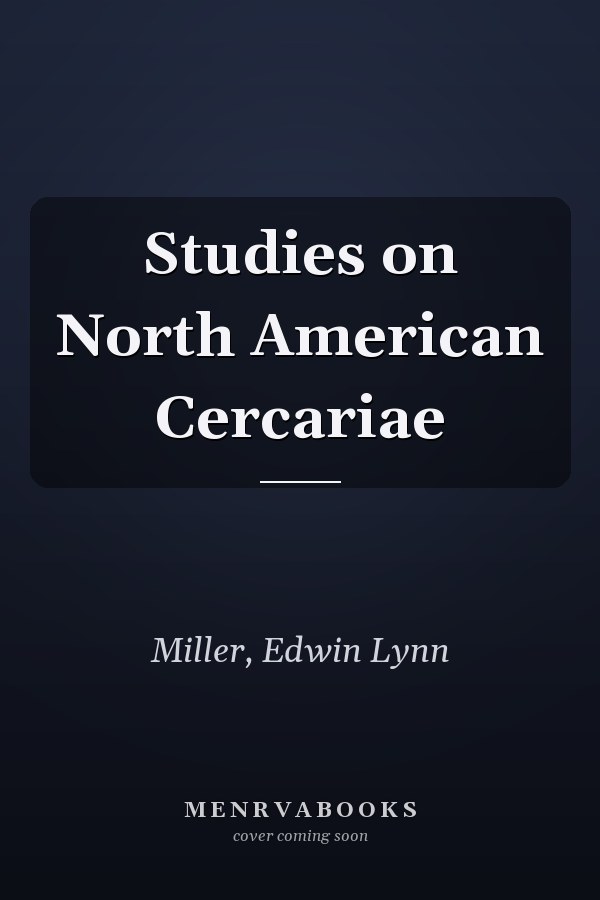 Studies on North American Cercariae