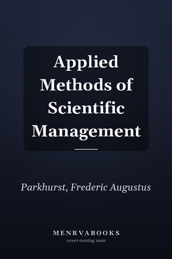 Applied Methods of Scientific Management