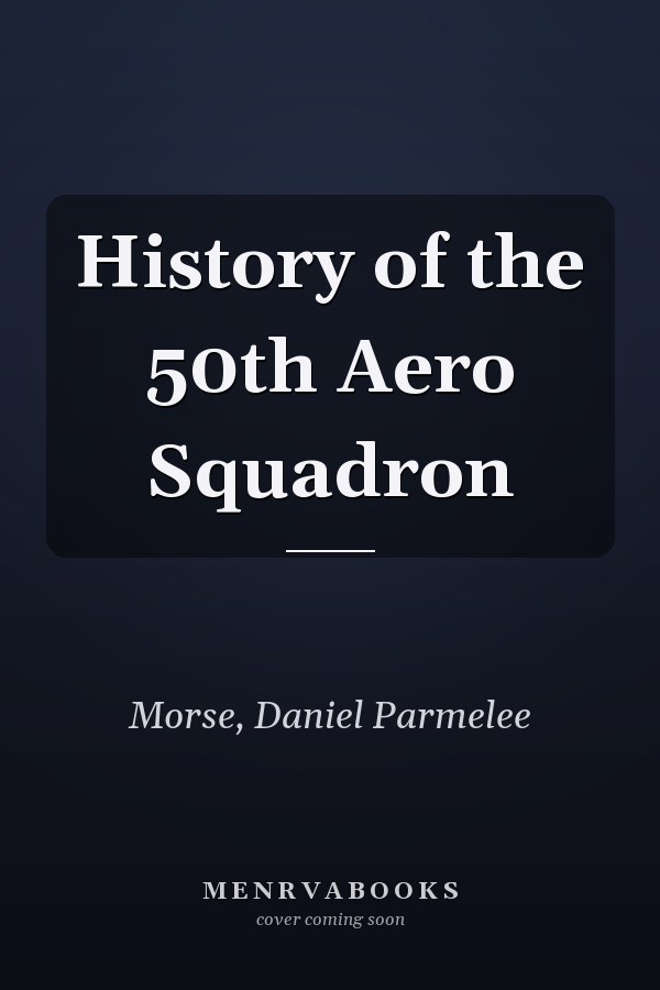 History of the 50th Aero Squadron