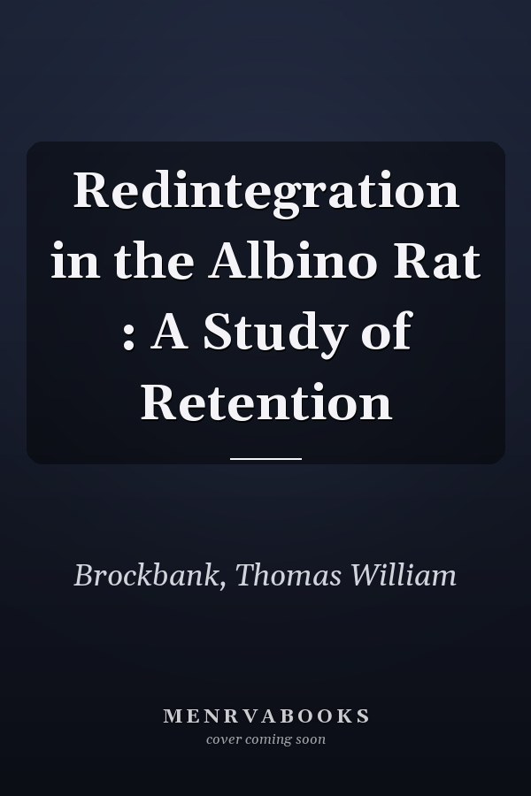 Redintegration in the Albino Rat : A Study of Retention