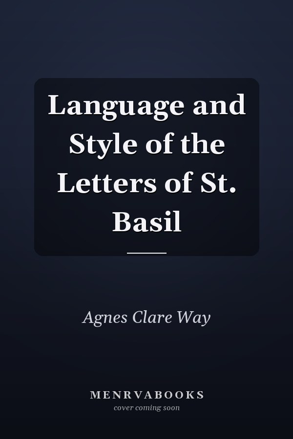 Language and Style of the Letters of St. Basil