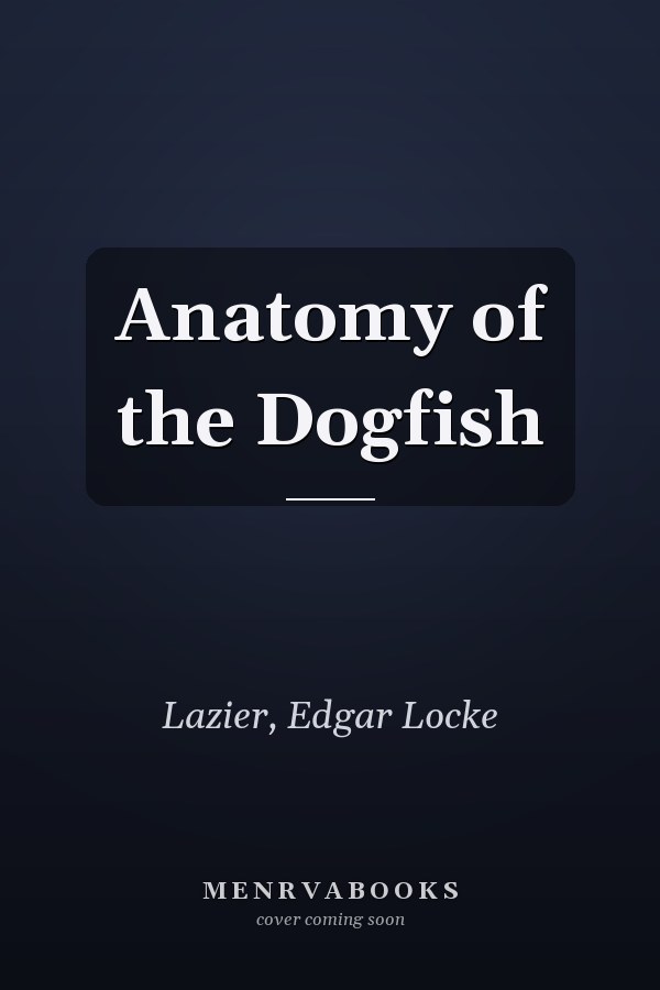 Anatomy of the Dogfish