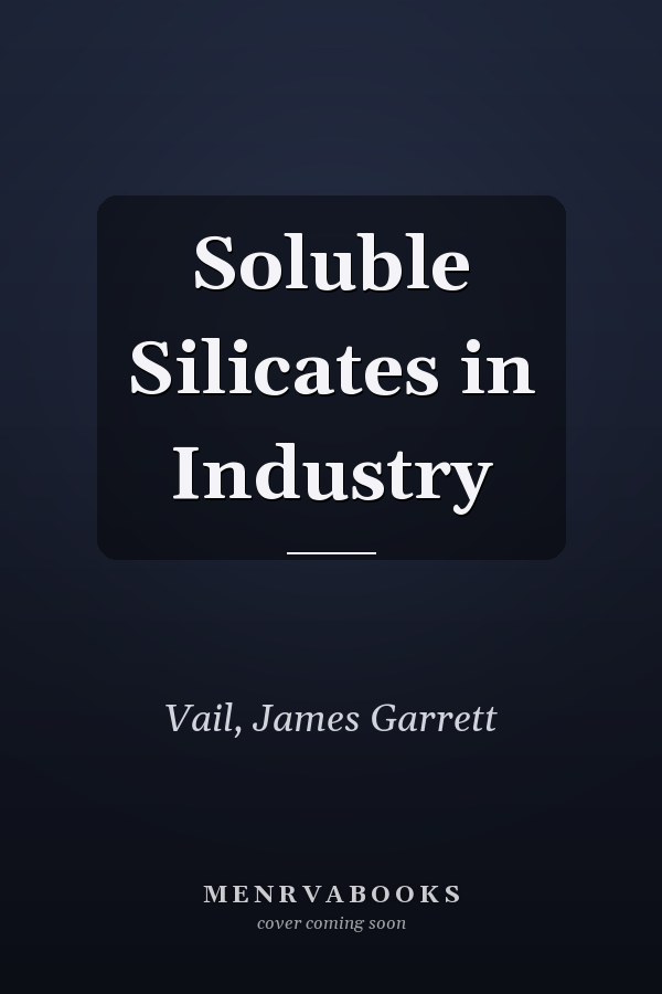 Soluble Silicates in Industry