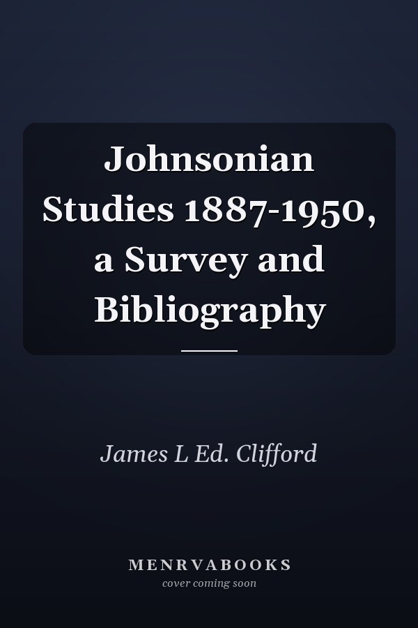 Johnsonian Studies 1887-1950, a Survey and Bibliography