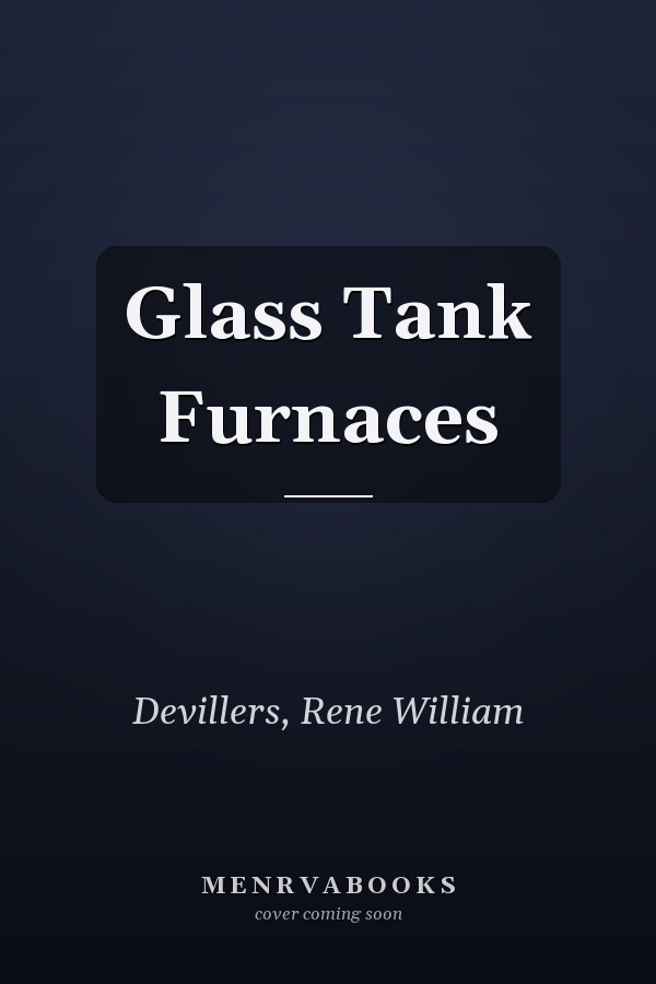 Glass Tank Furnaces