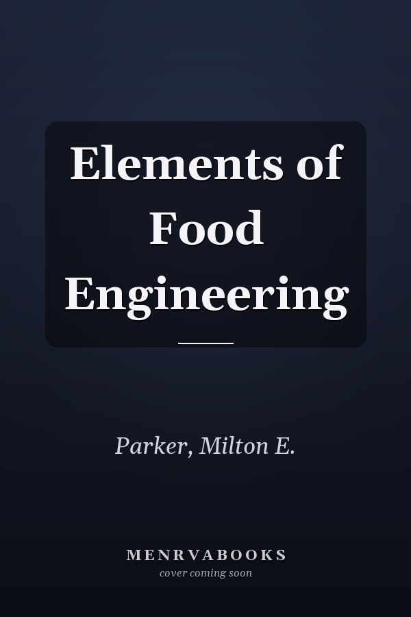 Elements of Food Engineering